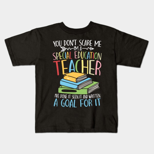 You Don't Scare Me I'm a Special Education Teacher Kids T-Shirt by AngelBeez29